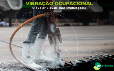 Vibração Ocupacional: o que é? E quais suas implicações?